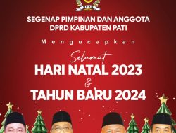 Segenap Pimpinan Dan Anggota DPRD Kabupaten Pati Mengucapkan Selamat Hari Natal 2023 Dan Tahun Baru 2024