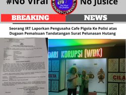 IRT Laporkan Pengusaha Cafe Pigola Ke Polisi Atas Dugaan Pemalsuan Tanda Tangan Surat Pelunasan Hutang