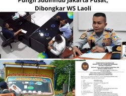 Pungli Sudinhub Jakarta Pusat Dibongkar WS Laoli