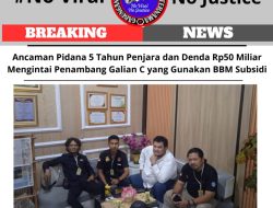 Ancaman Pidana 5 Tahun Penjara Dan Denda Rp 50 Miliar Mengintai Penambang Galian C Yang Gunakan BBM Subsidi