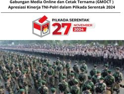 Gabungan Media Online Dan Cetak Ternama (GMOCT ) Apresiasi Kinerja TNI-Polri Dalam Pilkada Serentak 2024