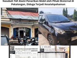 Nasabah TAF Alami Penarikan Mobil Oleh Pihak Eksternal Di Pekalongan, Diduga Terjadi Kesalahpahaman
