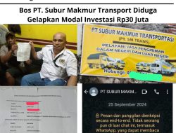 Bos PT. Subur Makmur Transport Diduga Gelapkan Modal Investasi Rp 30 Juta