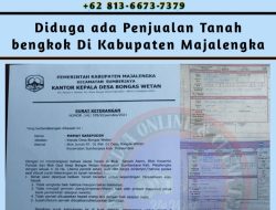 Diduga Ada Penjualan Tanah Bengkok di Kabupaten Majalengka