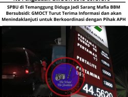 SPBU di Temanggung Diduga Jadi Sarang Mafia BBM Bersubsidi: GMOCT Turut Terima Informasi dan Akan Menindaklanjuti untuk Berkoordinasi dengan Pihak APH