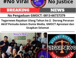 Tegarnews Rayakan Ulang Tahun ke-2: Dorong Peranan Aktif Pemuda dalam Dunia Media, GMOCT Apresiasi dan Ucapkan Selamat