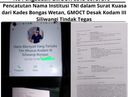 Pencatutan Nama TNI dalam Surat Kuasa dari Kades Bongas Wetan, GMOCT Desak Kodam III Siliwangi Tindak Tegas