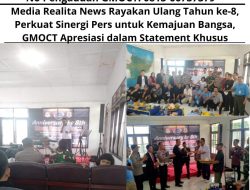 Media Realita News Rayakan Ulang Tahun ke-8, Perkuat Sinergi Pers untuk Kemajuan Bangsa, GMOCT Apresiasi dalam Statement Khusus