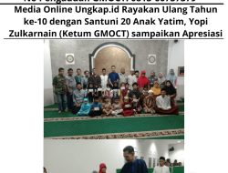 Media Online Ungkap.id Rayakan Ulang Tahun ke-10 dengan Santuni 20 Anak Yatim, Yopi Zulkarnain (Ketum GMOCT) sampaikan Apresiasi