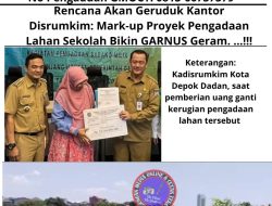 Rencana Akan Geruduk Kantor Disrumkim: Mark-up Proyek Pengadaan Lahan Sekolah Bikin GARNUS Geram. …!!!