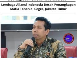 Lembaga Aliansi Indonesia Desak Penangkapan Mafia Tanah di Ceger, Jakarta Timur