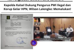 Kapolda Kalsel  Pengurus PWI Ilegal dan Korup Gelar HPN, Wilson Lalengke: Memalukan!Dukung