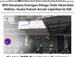 BPR Danatama Kuningan Diduga Tolak Itikad Baik Debitur, Kuasa Hukum Ancam Laporkan ke OJK