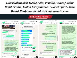 Diberitakan oleh Media Lain, Pemilik Gudang Solar Ilegal Bergas, Malah Menyebutkan “Bocah” (red-Anak Buah) Pimpinan Redaksi Penajournalis.com