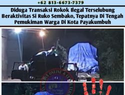 Diduga Transaksi Rokok Ilegal Terselubung Beraktivitas di Ruko Sembako, Tepatnya Di Tengah Pemukiman Warga di Kota Payakumbuh