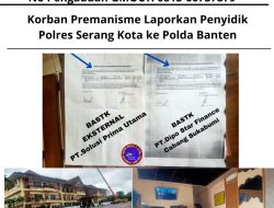 Korban Premanisme Laporkan Penyidik Polres Serang Kota ke Polda Banten
