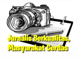 Membedakan Jurnalis Berkompeten dan Tidak : Pentingnya Edukasi Bagi Kades, Perangkat Desa dan Masyarakat