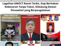 Legalitas GMOCT Resmi Terbit, Siap Beritakan Kebenaran Tanpa Takut Didukung Dewan Penasehat yang Berpengalaman