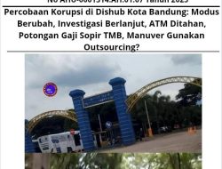 Percobaan Korupsi di Dishub Kota Bandung: Modus Berubah, Investigasi Berlanjut, ATM Ditahan, Potongan Gaji Sopir TMB, Manuver Gunakan Outsourcing?