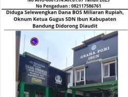 Diduga Selewengkan Dana BOS Miliaran Rupiah, Oknum Ketua Gugus SDN Ibun Kabupaten Bandung Didorong Diaudit