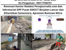 Renovasi Kantor Redaksi Penajournalis.com dan Sekretariat DPP Pusat GMOCT Berjalan Lancar dan Dihentikan Sementara, Apresiasi Bantuan Mitra