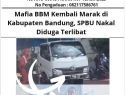 Mafia BBM Kembali Marak di Kabupaten Bandung, SPBU Nakal Diduga Terlibat