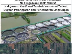 Hak Jawab: Klarifikasi Tambak Vannamei Terkait Dugaan Pelanggaran dan Pencemaran Lingkungan