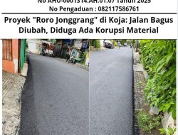 Proyek “Roro Jonggrang” di Koja: Jalan Bagus Diubah, Diduga Ada Korupsi Material