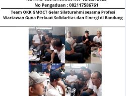 Team OKK GMOCT Gelar Silaturahmi sesama Profesi Wartawan Guna Perkuat Solidaritas dan Sinergi di Bandung