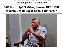 PAD Bocor Rp8,9 Miliar, Pansus DPRD DKI Jakarta Desak Copot Kepala UP Parkir