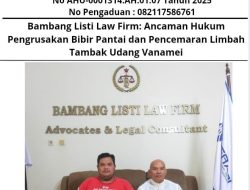Bambang Listi Law Firm: Ancaman Hukum Pengrusakan Bibir Pantai dan Pencemaran Limbah Tambak Udang Vanamei