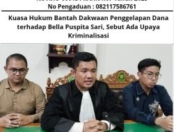 Kuasa Hukum Bantah Dakwaan Penggelapan Dana terhadap Bella Puspita Sari, Sebut Ada Upaya Kriminalisasi