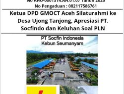 Ketua DPD GMOCT Aceh Silaturahmi ke Desa Ujong Tanjong, Apresiasi PT. Socfindo dan Keluhan Soal PLN