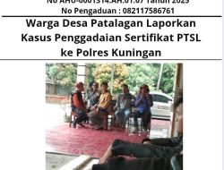 Warga Desa Patalagan Laporkan Kasus Penggadaian Sertifikat PTSL ke Polres Kuningan