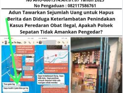 Adun Tawarkan Sejumlah Uang untuk Hapus Berita dan Diduga Keterlambatan Penindakan Kasus Peredaran Obat Ilegal, Apakah Polsek Sepatan Tidak Amankan Pengedar?