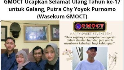 GMOCT Ucapkan Selamat Ulang Tahun ke 17 untuk Galang, Putra Chy Yoyok Purnomo (Wasekum GMOCT)