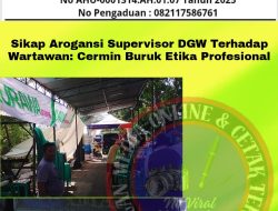 Sikap Arogansi Supervisor DGW Terhadap Wartawan: Cermin Buruk Etika Profesional