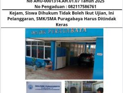 Kejam, Siswa Dihukum Tidak Boleh Ikut Ujian, Ini Pelanggaran, SMK/SMA Puragabaya Harus Ditindak Keras
