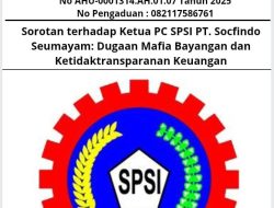 Sorotan terhadap Ketua PC SPSI PT. Socfindo Seumayam: Dugaan Mafia Bayangan dan Ketidaktransparanan Keuangan