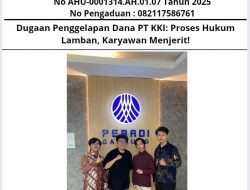 Dugaan Penggelapan Dana PT KKI: Proses Hukum Lamban, Karyawan Menjerit!