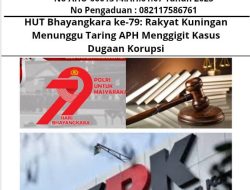 HUT Bhayangkara Ke 79: Rakyat Kuningan Menunggu Taring APH Menggigit Kasus Dugaan Korupsi