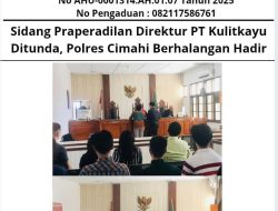 Sidang Praperadilan Direktur PT Kulit Kayu Indonesia Ditunda, Polres Cimahi Berhalangan Hadir