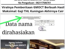 Viral nya Pemberitaan GMOCT Berbuah Hasil Maksimal: Gaji THL Kuningan Akhirnya Cair