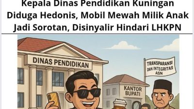 Kepala Dinas Pendidikan Kuningan Diduga Hedonis, Mobil Mewah Milik Anak Jadi Sorotan, Disinyalir Hindari LHKPN