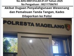 Akibat Dugaan Penyalahgunaan Wewenang dan Pemalsuan Tanda Tangan, Kades Dilaporkan ke Polisi