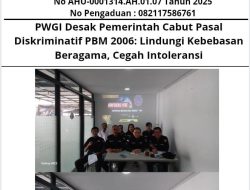 PWGI Desak Pemerintah Cabut Pasal Diskriminatif PBM 2006: Lindungi Kebebasan Beragama, Cegah Intoleransi