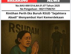 Rintihan Perih Eks Buruh RSUD “Sejahtera Abadi” Menyambut Hari Kemerdekaan
