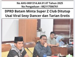 DPRD Batam Minta Super Z Club Ditutup Usai Viral Sexy Dancer dan Tarian Erotis
