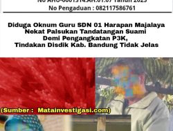 Diduga Oknum Guru SDN 01 Harapan Majalaya Nekat Palsukan Tandatangan Suami Demi Pengangkatan P3K, Tindakan Disdik Kab Bandung Tidak Jelas