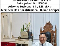 Advokat Sugiyono, S.E., S.H., M.H.: Membela Hak Konstitusional, Bukan Korupsi
